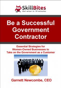 Скачать Be a Successful Government Contractor - Garnett Newcombe
