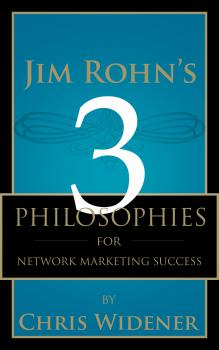 Скачать Jim Rohn's 3 Philosophies for Network Marketing Success - Chris  Widener
