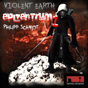 Скачать Violent Earth - Epizentrum, 1: Violent Earth Prequel, Folge 1: Epizentrum (ungekürzt) - Philipp Schmidt