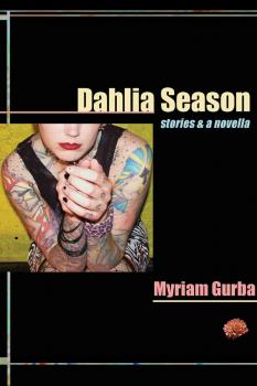 Скачать Dahlia Season - Myriam Gurba