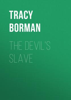 Скачать The Devil's Slave - Tracy  Borman