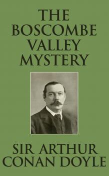 Скачать Boscombe Valley Mystery, The The - Sir Arthur Conan Doyle