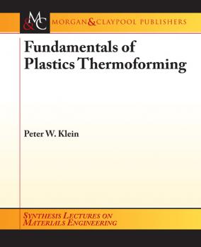 Скачать Fundamentals of Plastics Thermoforming - Peter Klein J.