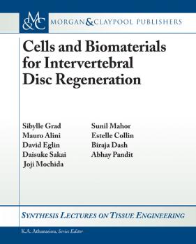 Скачать Cells and Biomaterials for Intervertebral Disc Regeneration - Sibylle Grad