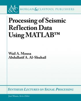 Скачать Processing of Seismic Reflection Data Using MATLAB - Wail Mousa A.