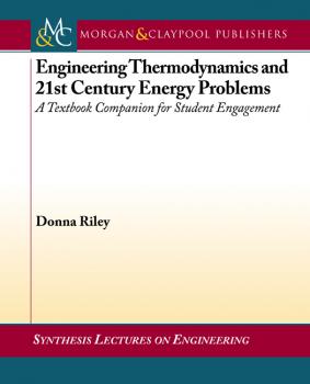 Скачать Engineering Thermodynamics and 21st Century Energy Problems - Donna Riley