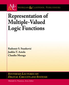 Скачать Representation of Multiple-Valued Logic Functions - Radomir S. Stanković