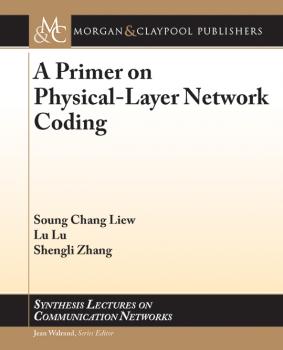 Скачать A Primer on Physical-Layer Network Coding - Soung Chang Liew
