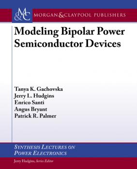 Скачать Modeling Bipolar Power Semiconductor Devices - Tanya K. Gachovska