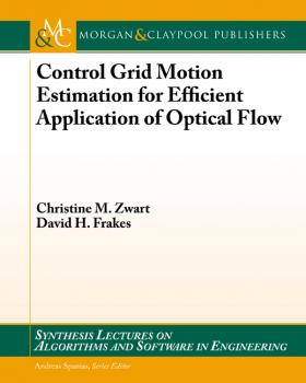 Скачать Control Grid Motion Estimation for Efficient Application of Optical Flow - Christine M. Zwart