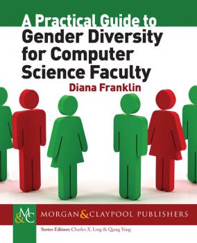 Скачать A Practical Guide to Gender Diversity for Computer Science Faculty - Diana Franklin