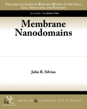 Скачать Membrane Nanodomains - John R. Silvius