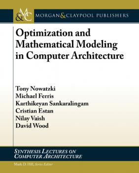 Скачать Optimization and Mathematical Modeling in Computer Architecture - Tony Nowatzki
