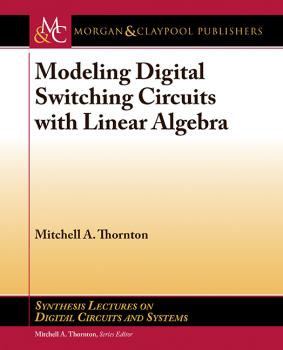 Скачать Modeling Digital Switching Circuits with Linear Algebra - Mitchell A. Thornton