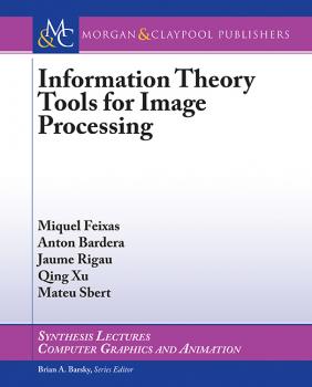 Скачать Information Theory Tools for Image Processing - Qing Xu