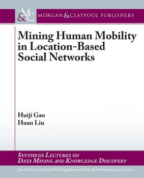 Скачать Mining Human Mobility in Location-Based Social Networks - Huan Liu