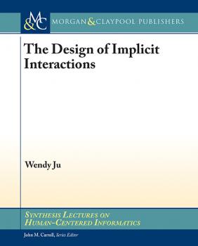 Скачать The Design of Implicit Interactions - Wendy Ju