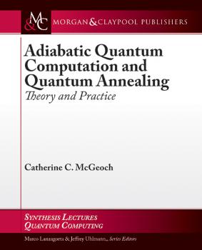 Скачать Adiabatic Quantum Computation and Quantum Annealing - Catherine C. McGeoch