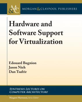 Скачать Hardware and Software Support for Virtualization - Edouard Bugnion