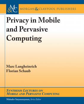 Скачать Privacy in Mobile and Pervasive Computing - Florian Schaub