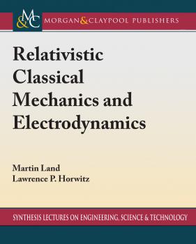 Скачать Relativistic Classical Mechanics and Electrodynamics - Martin Land