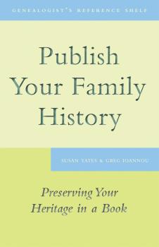 Скачать Publish Your Family History - Susan Yates