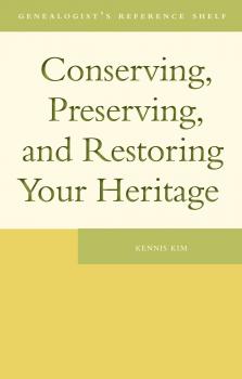 Скачать Conserving, Preserving, and Restoring Your Heritage - Kennis Kim