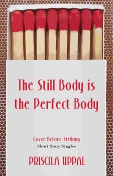 Скачать The Still Body Is the Perfect Body - Priscila Uppal