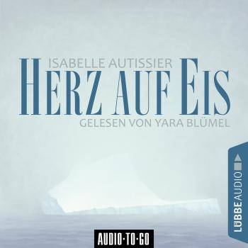 Скачать Herz auf Eis (Ungekürzt) - Isabelle Autissier