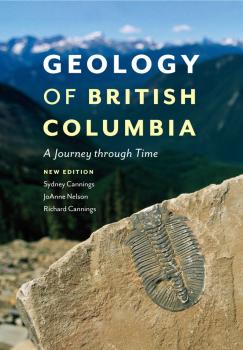 Скачать Geology of British Columbia - Sydney Cannings