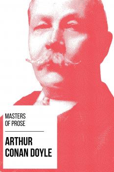 Скачать Masters of Prose - Arthur Conan Doyle - Arthur Conan Doyle