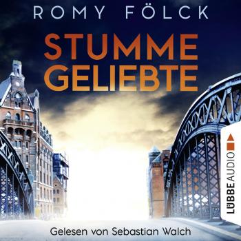 Скачать Stumme Geliebte (Ungekürzt) - Romy Fölck