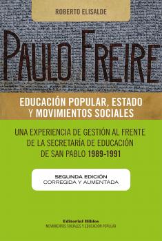 Скачать Paulo Freire: educación popular, Estado y movimientos sociales - Roberto Elisalde