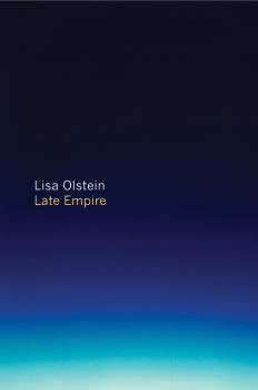 Скачать Late Empire - Lisa Olstein