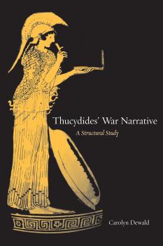 Скачать Thucydides' War Narrative - Carolyn  Dewald