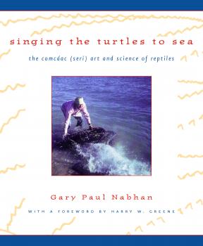 Скачать Singing the Turtles to Sea - Gary Paul Nabhan