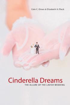 Скачать Cinderella Dreams - Cele C. Otnes