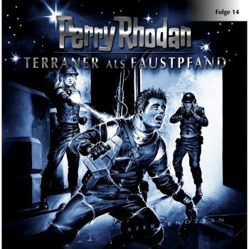 Скачать Perry Rhodan, Folge 14: Terraner als Faustpfand - Perry Rhodan