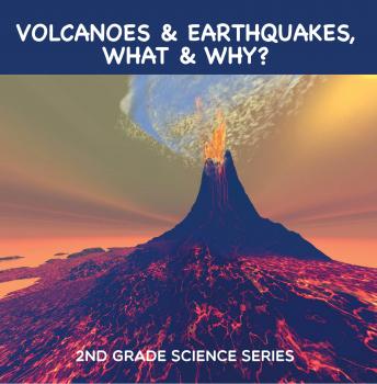 Скачать Volcanoes & Earthquakes, What & Why? : 2nd Grade Science Series - Baby Professor