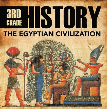 Скачать 3rd Grade History: The Egyptian Civilization - Baby Professor