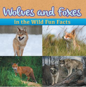 Скачать Wolves and Foxes in the Wild Fun Facts - Baby Professor