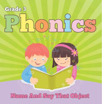 Скачать Grade 3 Phonics: Name And Say That Object - Baby Professor