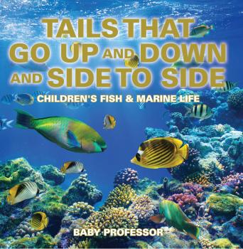 Скачать Tails That Go Up and Down and Side to Side | Children's Fish & Marine Life - Baby Professor