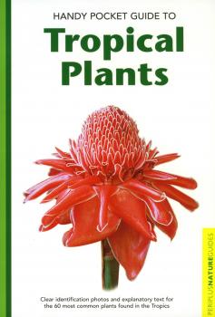 Скачать Handy Pocket Guide to Tropical Plants - Elisabeth Chan