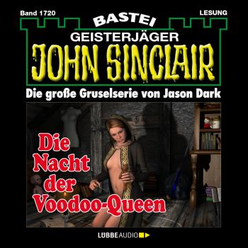 Скачать John Sinclair, Band 1720: Die Nacht der Voodoo-Queen (2. Teil) - Jason Dark