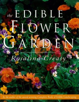 Скачать The Edible Flower Garden - Rosalind Creasy