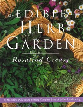 Скачать The Edible Herb Garden - Rosalind Creasy