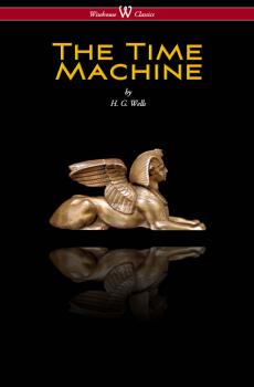 Скачать The Time Machine (Wisehouse Classics Edition) - H. G. Wells