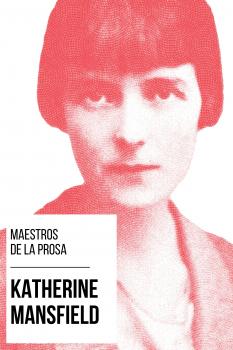 Скачать Maestros de la Prosa - Katherine Mansfield - Katherine Mansfield