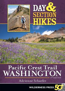Скачать Day & Section Hikes Pacific Crest Trail: Washington - Adrienne Schaefer